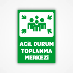 Acil Durum Toplanma Merkezi Levhası