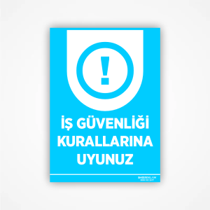 Çalışırken İş Güvenliği Kurallarına Uyunuz Levhasi - Görsel 2
