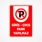 Giriş Çıkış Park Etmeyin Levhası - Görsel 2