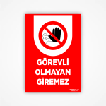 Görevli Olmayan Giremez Levhası