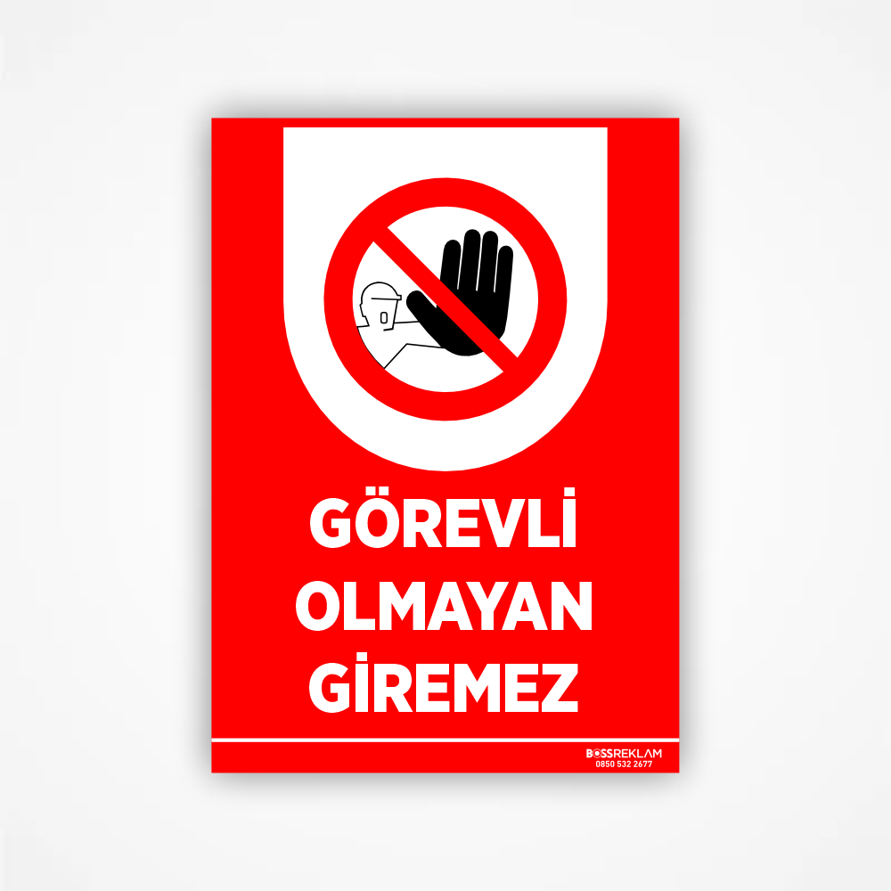 gorevli-olmayan-giremez-01 Görevli Olmayan Giremez Levhası - Görsel 1