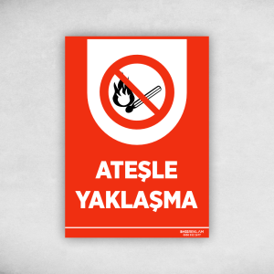 Ateşle Yaklaşma Levhası