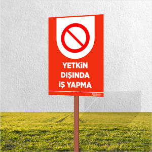 Yetkin Dışında İş Yapma Levhası - Görsel 2