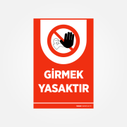 Girmek Yasaktır Levhası